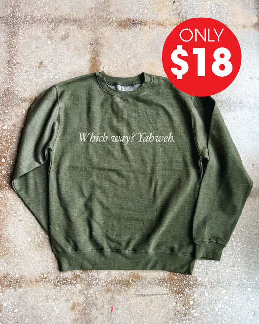 Which way? Yahweh. Adult Sweatshirt