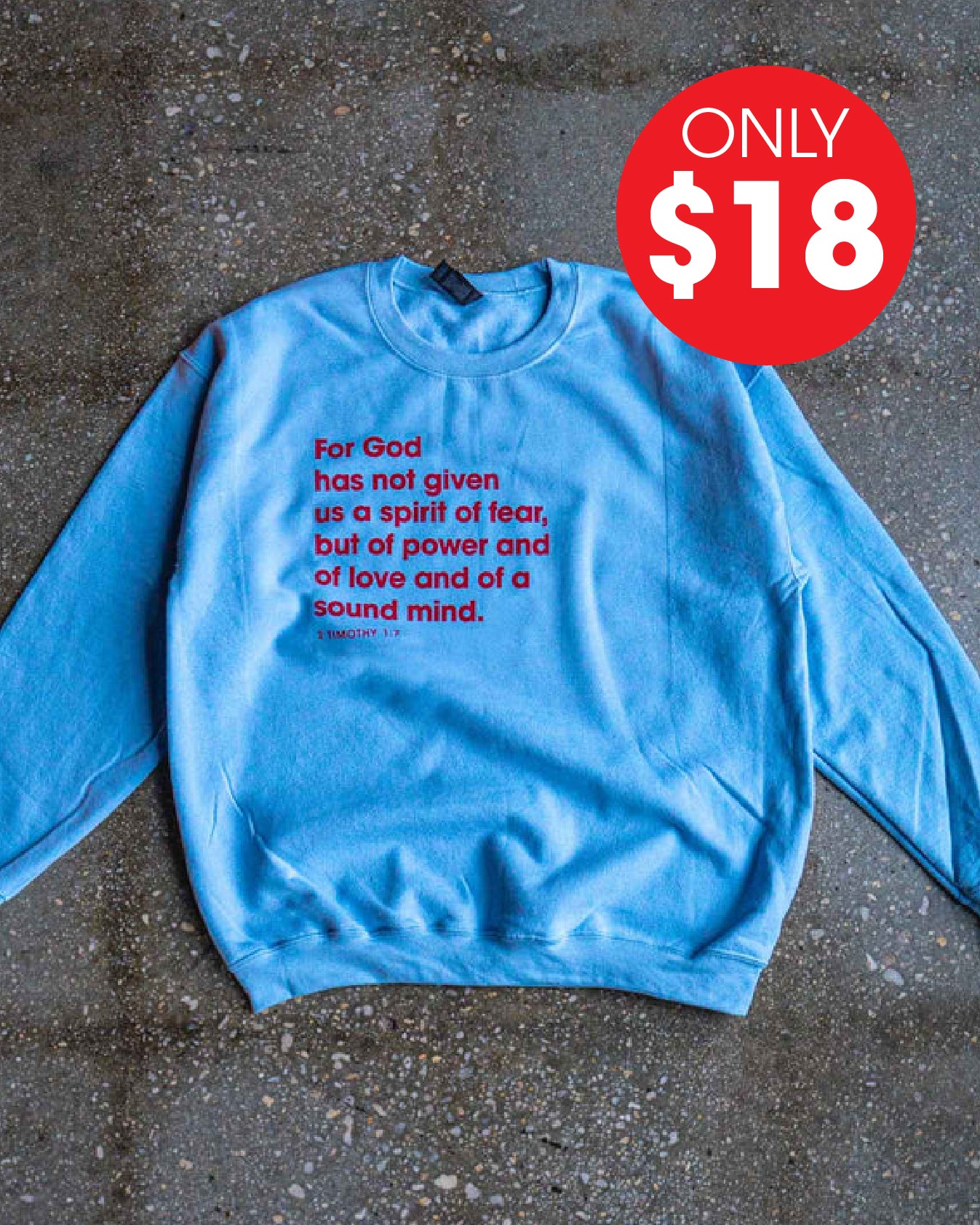 2 Timothy 1:7 Adult Sweatshirt