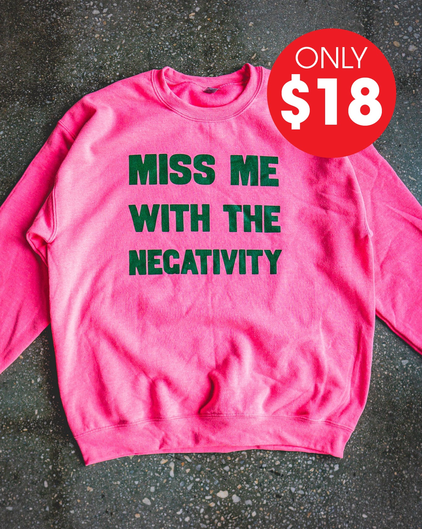 Miss Me With The Negativity Adult Sweatshirt