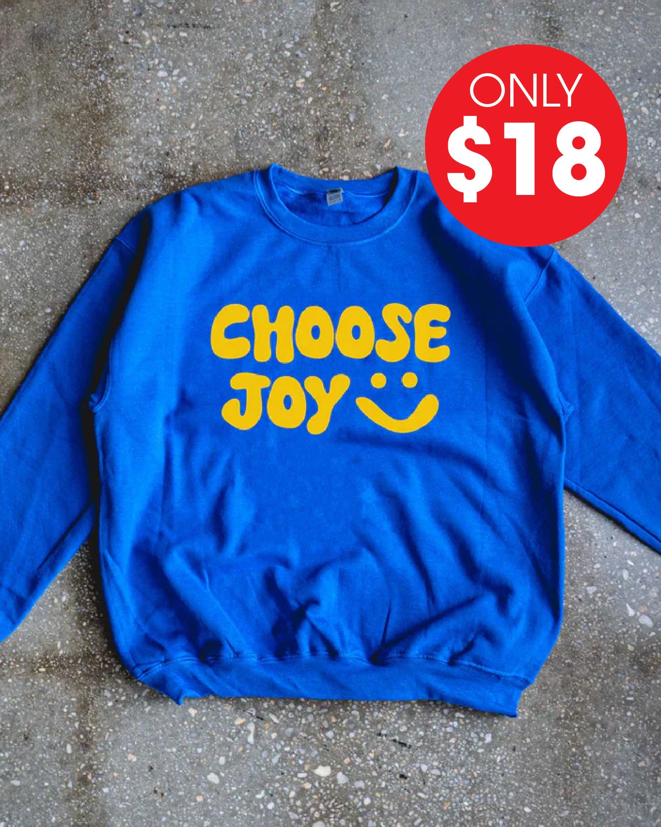 Choose Joy :) Adult Sweatshirt