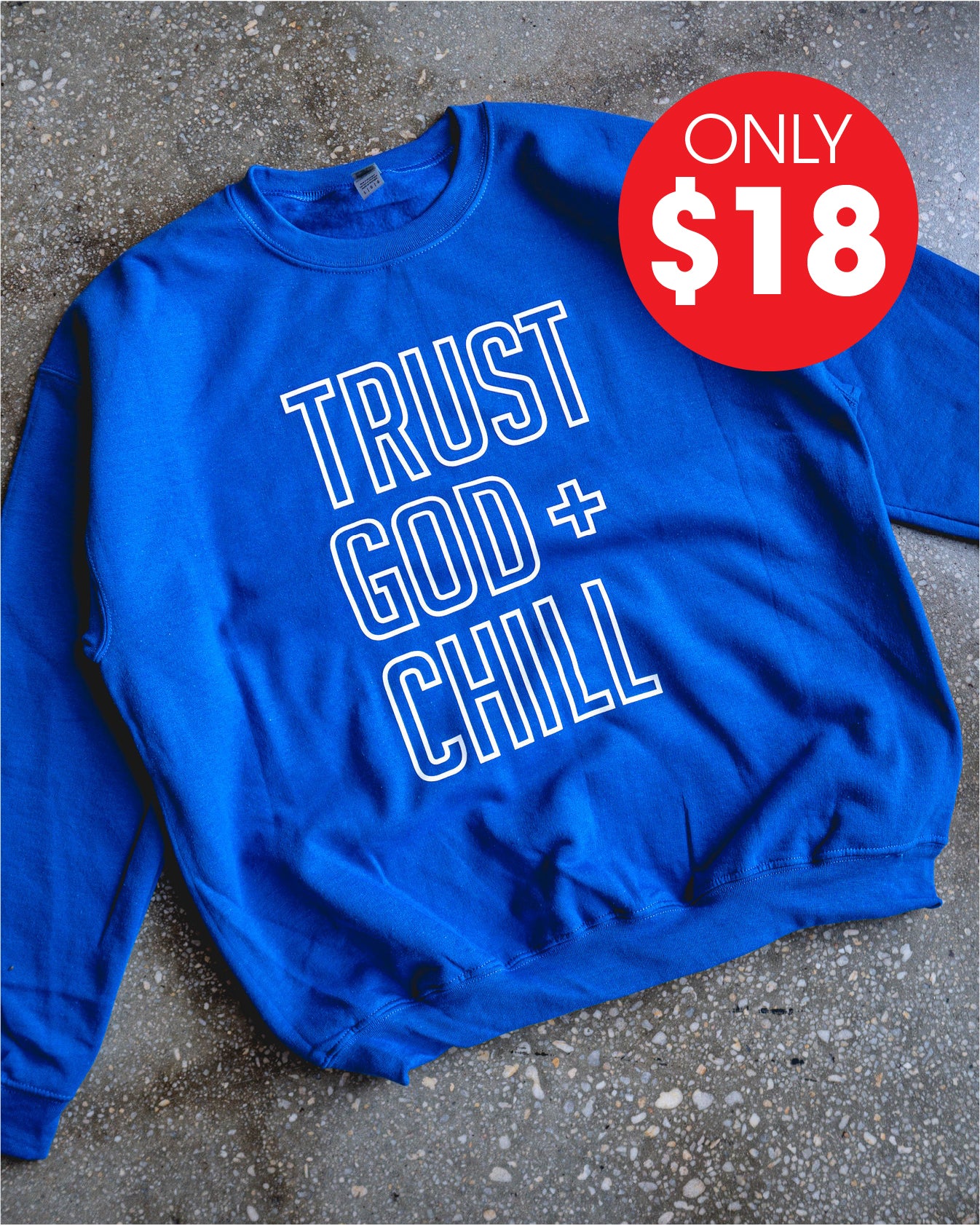 Trust God + Chill Outline Adult Sweatshirt