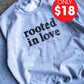 Rooted In Love Adult Sweatshirt