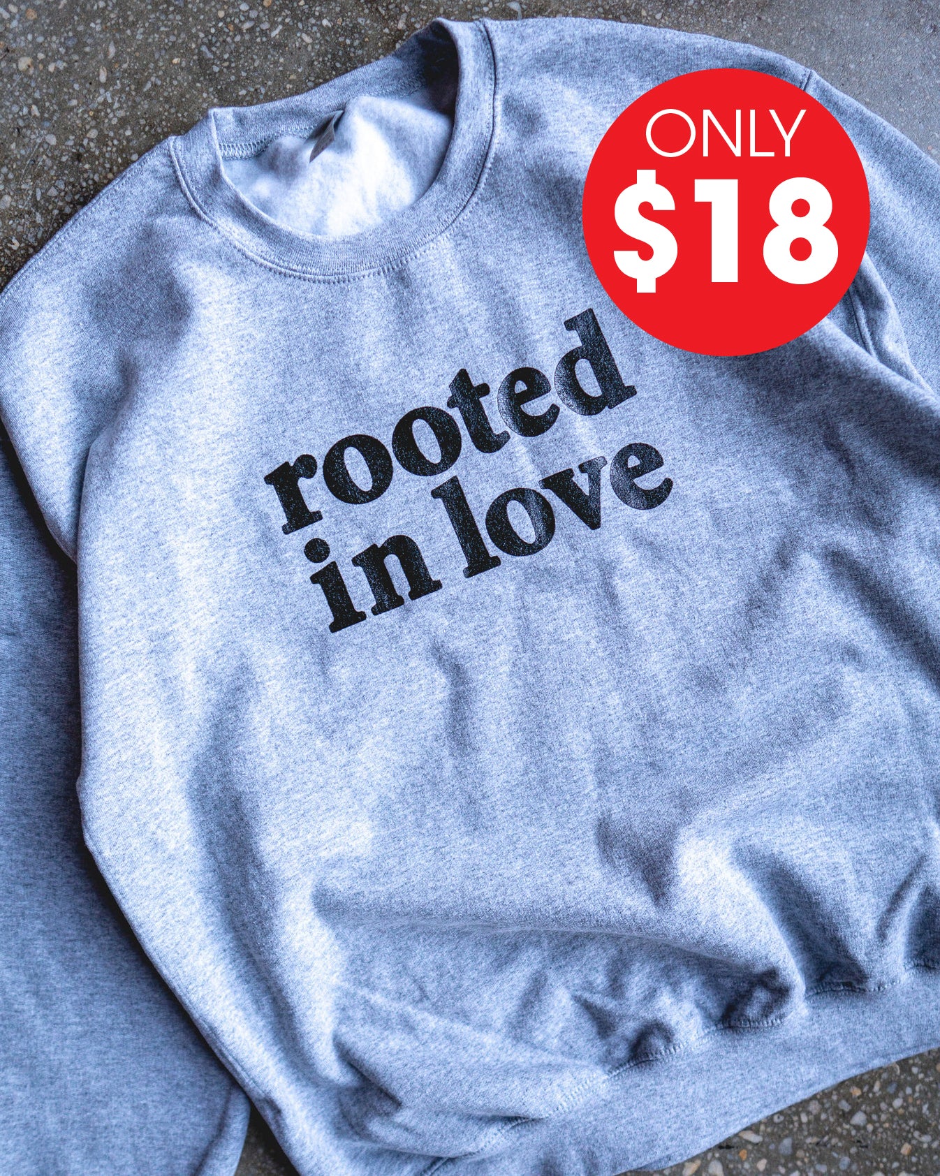 Rooted In Love Adult Sweatshirt