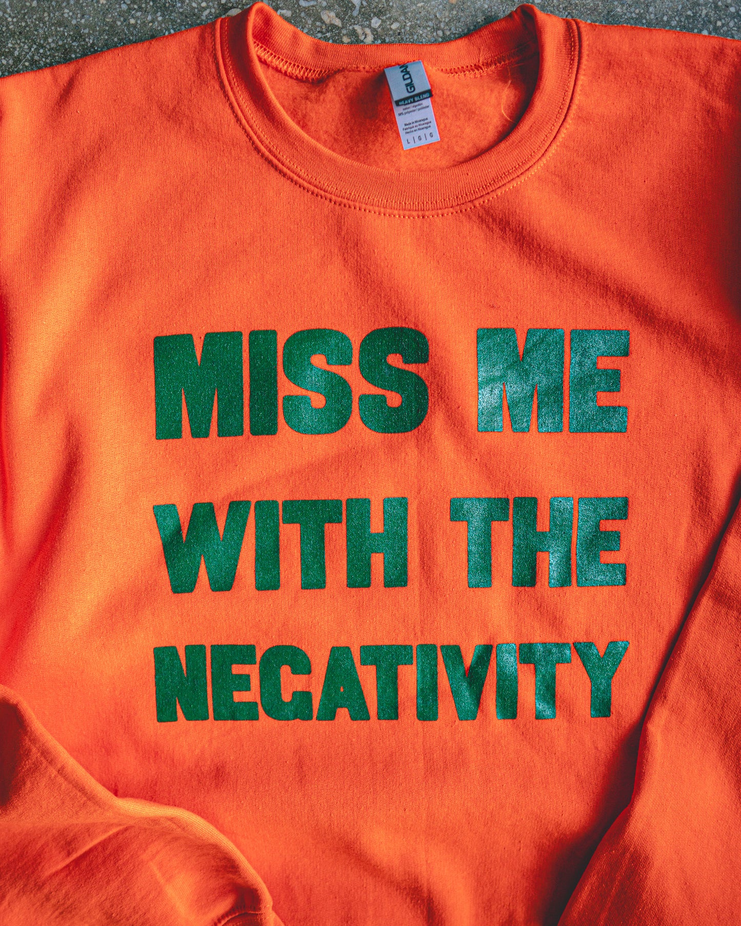 Miss Me With The Negativity Adult Sweatshirt