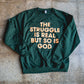 The Struggle Is Real But So Is God  Adult Sweatshirt