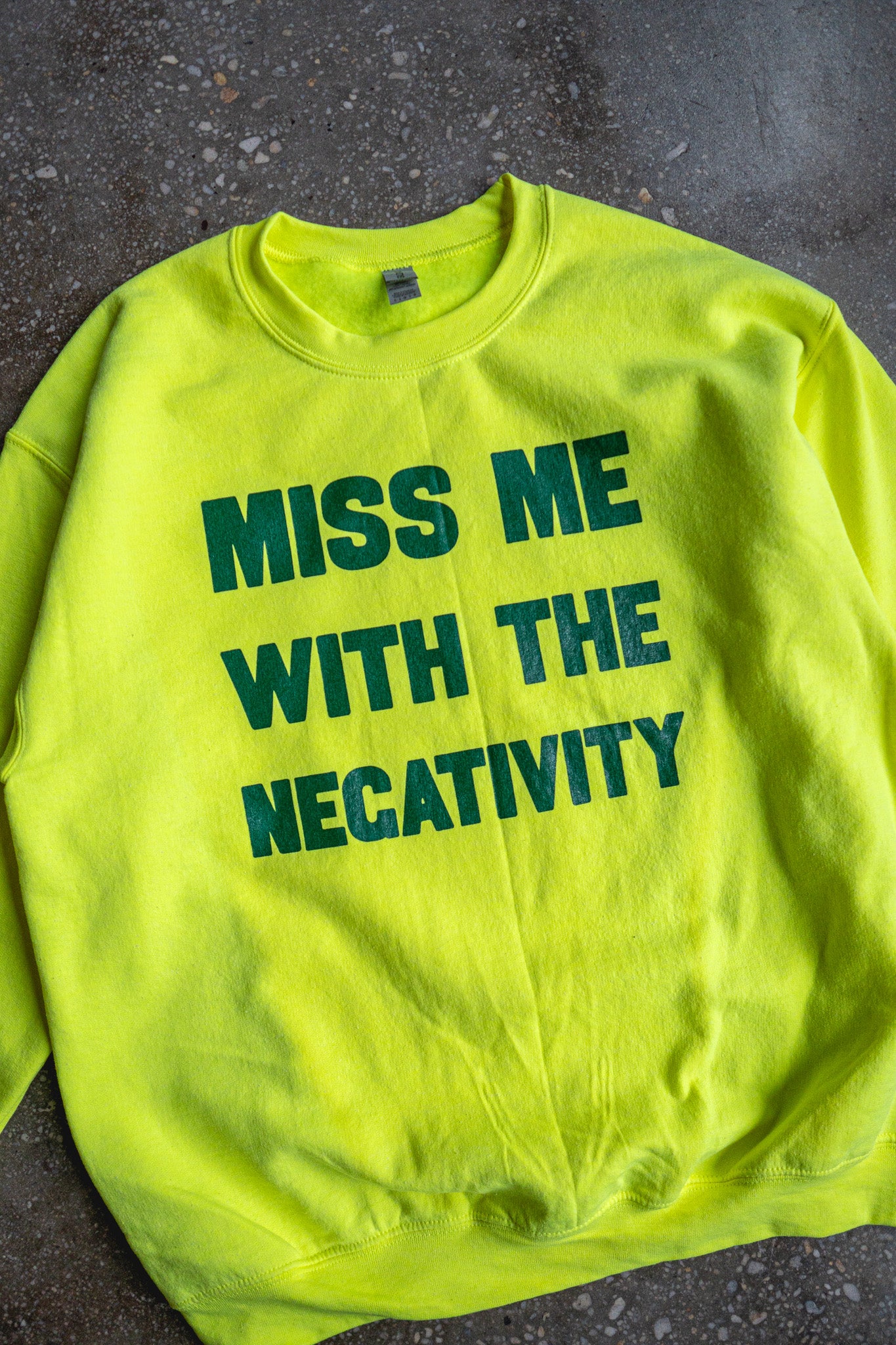 Miss Me With The Negativity Adult Sweatshirt