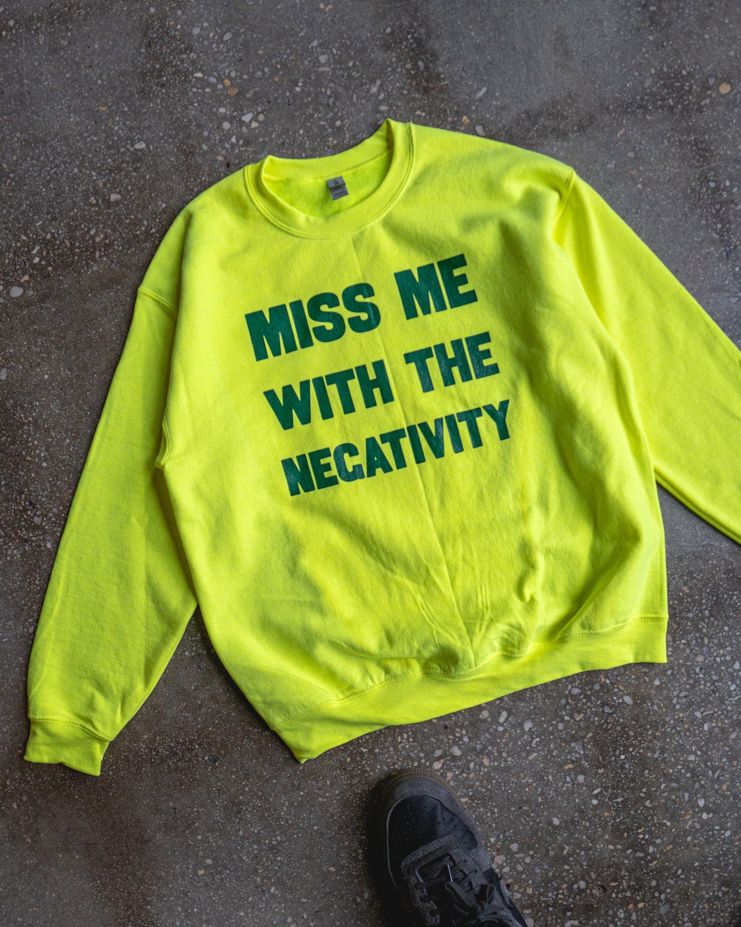 Miss Me With The Negativity Adult Sweatshirt