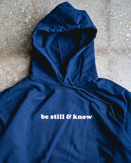 Be Still & Know Adult Hoodie