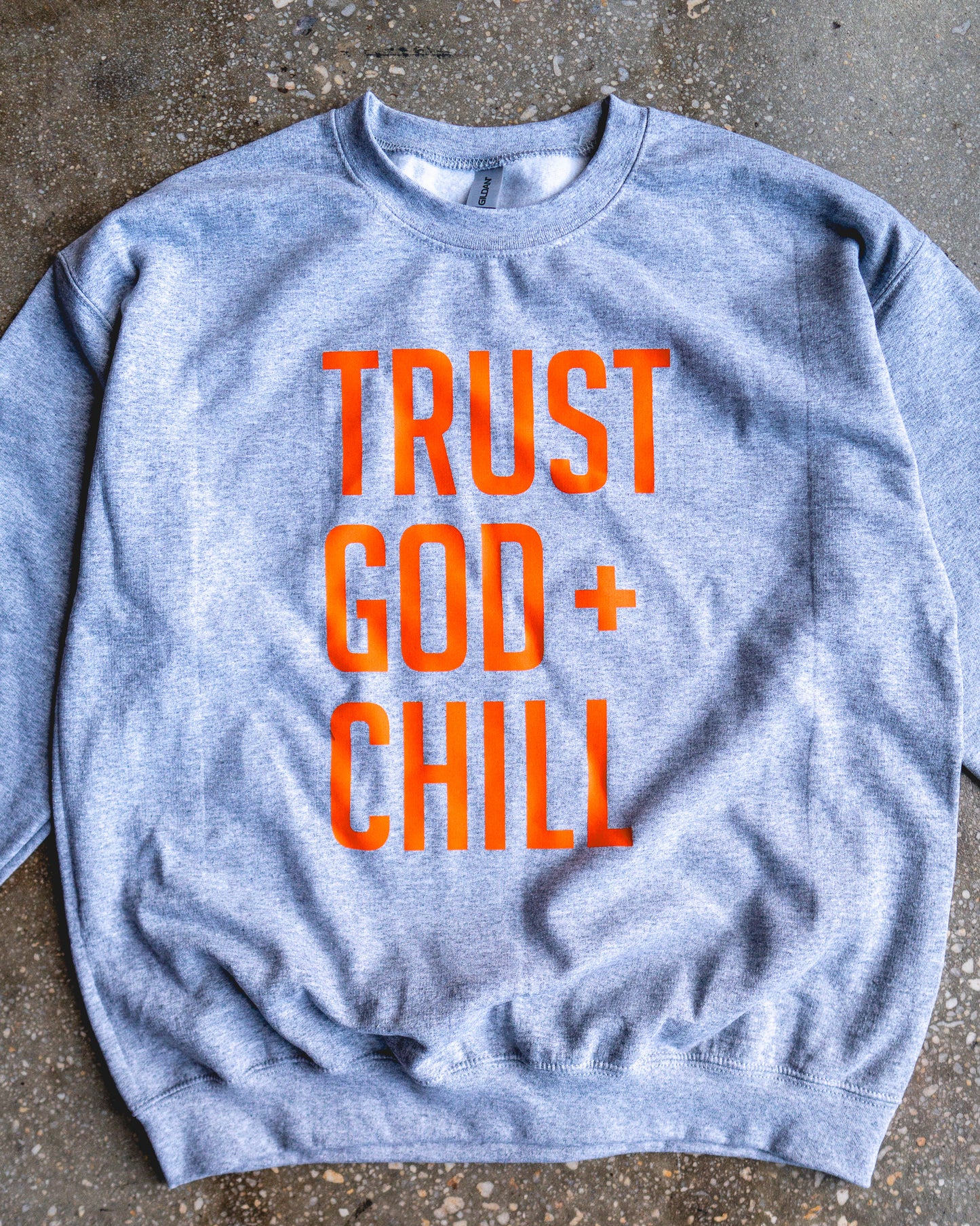 Trust God + Chill Adult Sweatshirt