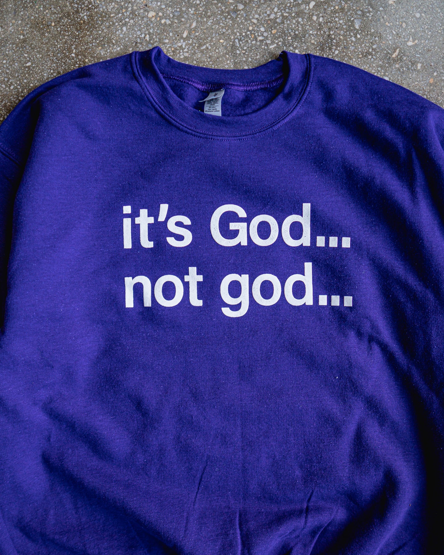 It's God... Adult Sweatshirt