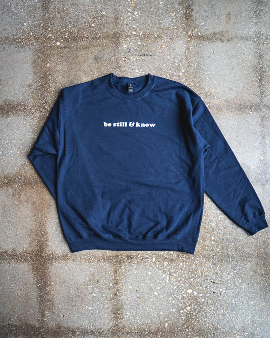 Be Still & Know Adult Sweatshirt