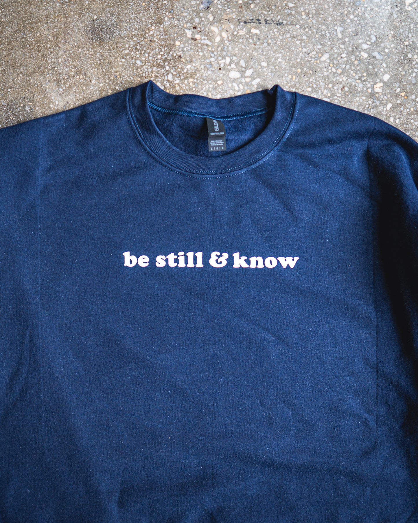 Be Still & Know Adult Sweatshirt