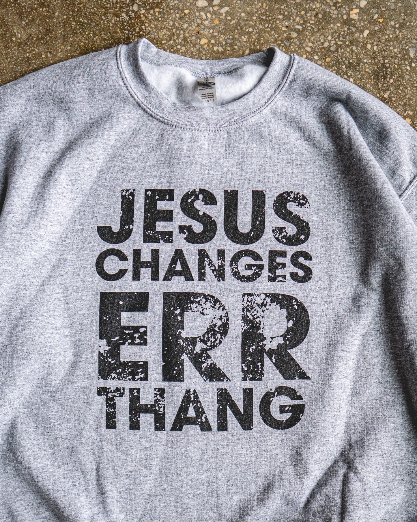 Jesus Changes Errthang Adult Sweatshirt