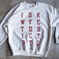 IDKWYCTDBICTPTL Adult Sweatshirt