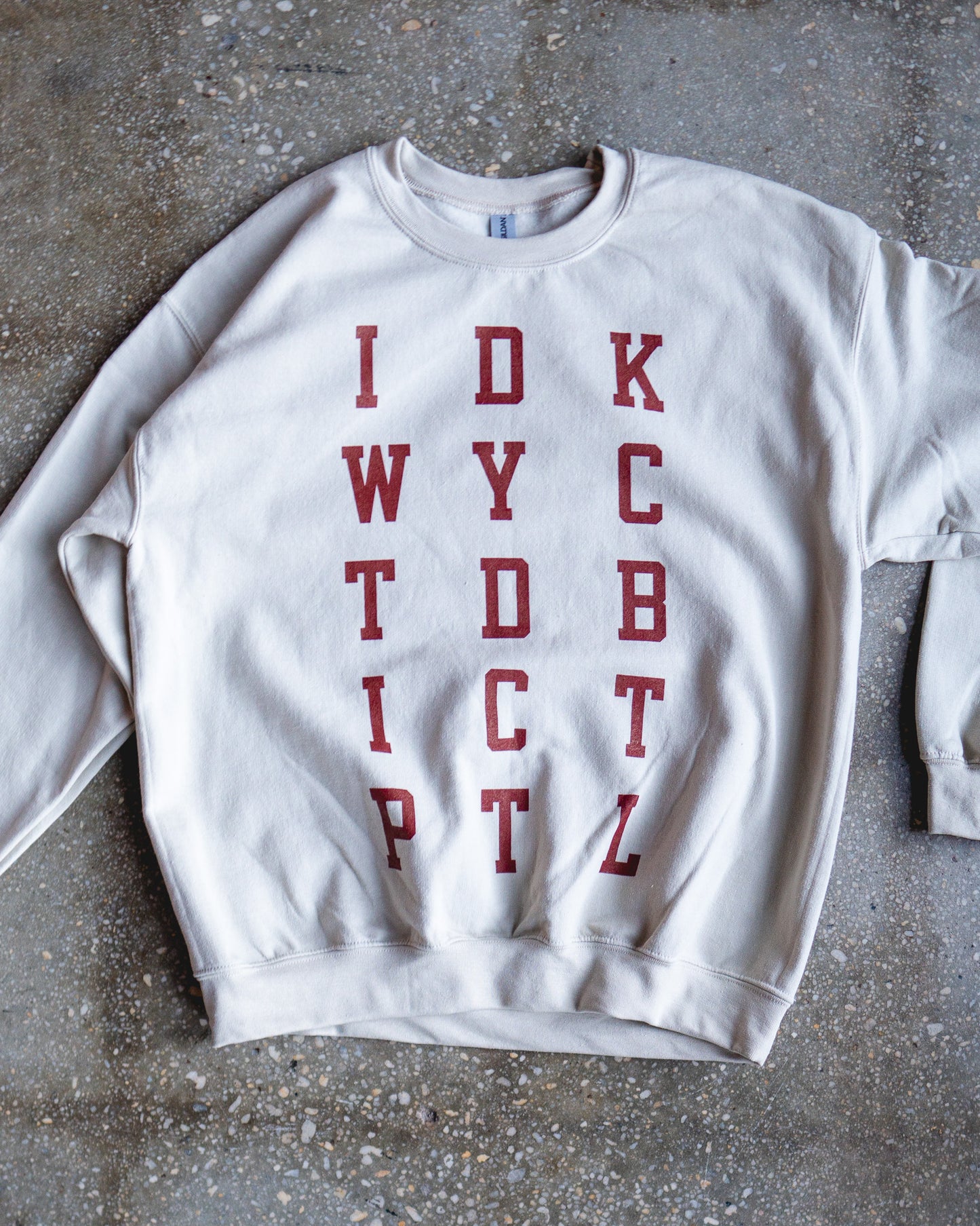 IDKWYCTDBICTPTL Adult Sweatshirt