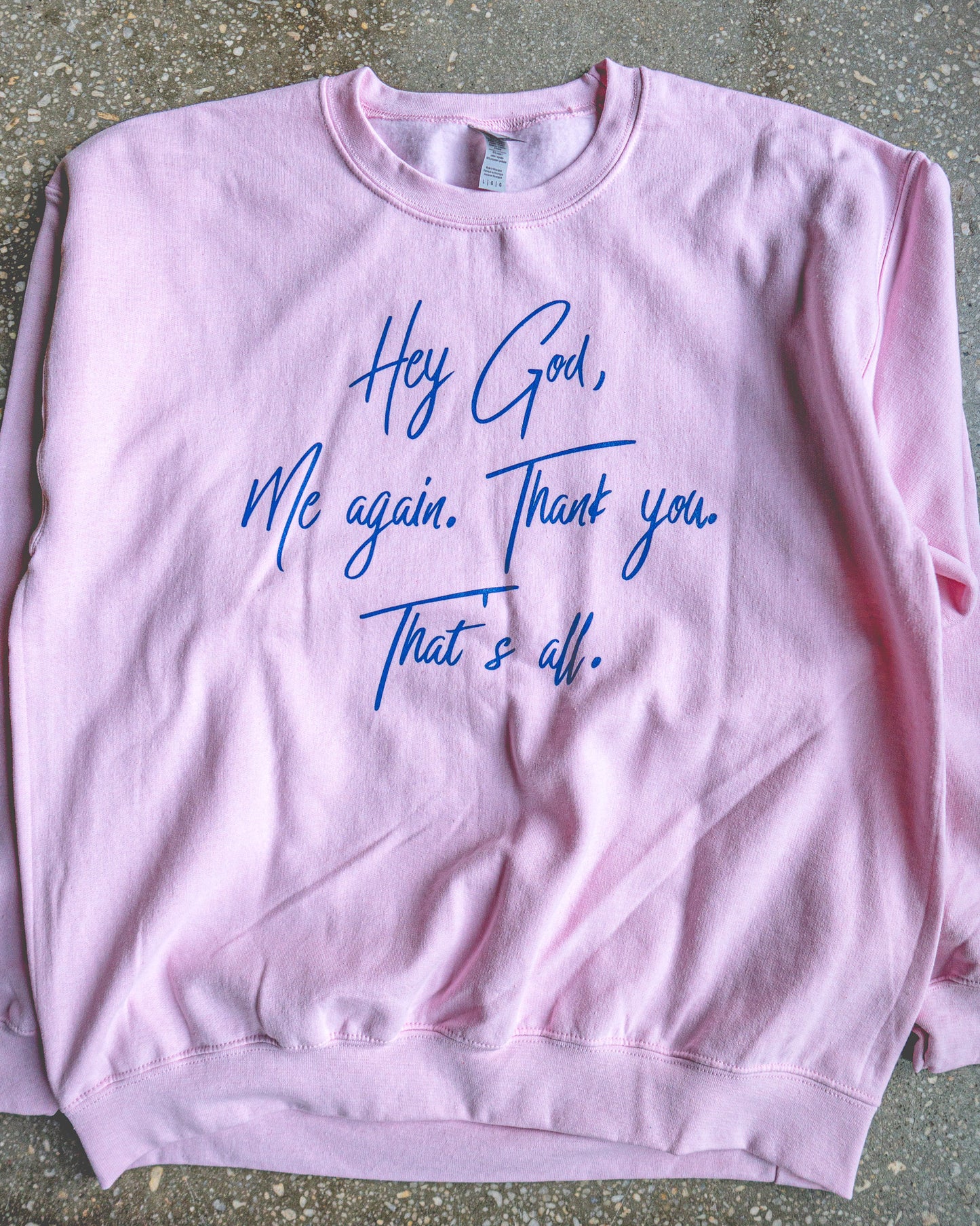 Hey God Adult Sweatshirt