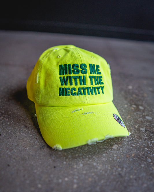 Miss Me With The Negativity Hat (Distressed)