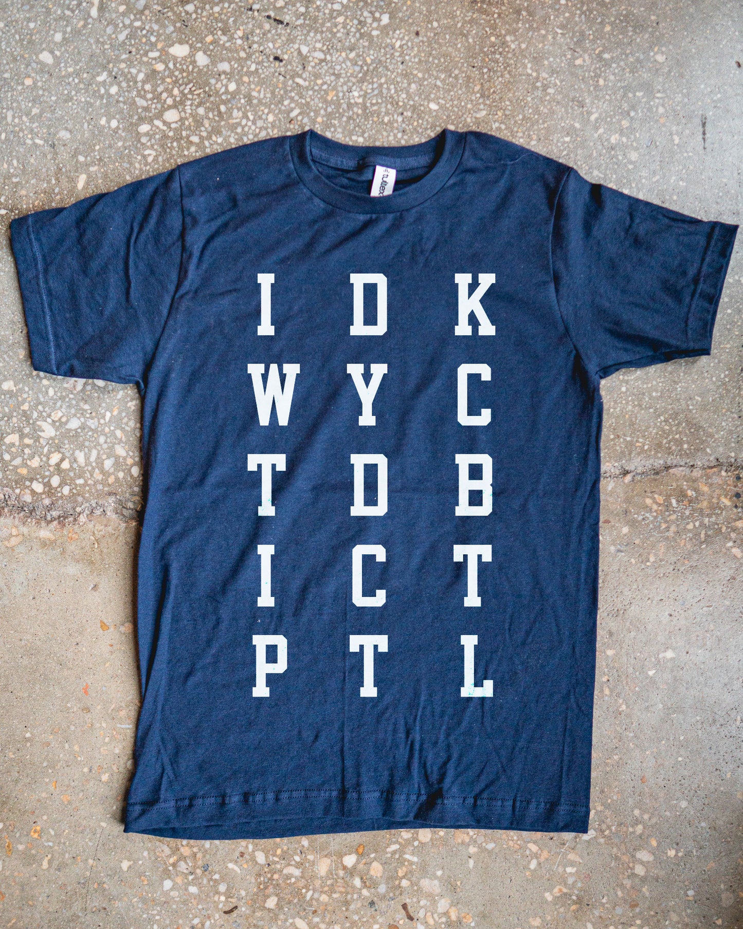 IDKWYCTDBICTPTL Adult Box T-Shirt