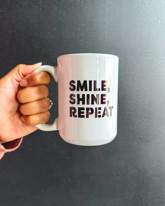 Smile, Shine, Repeat. 15oz Mug