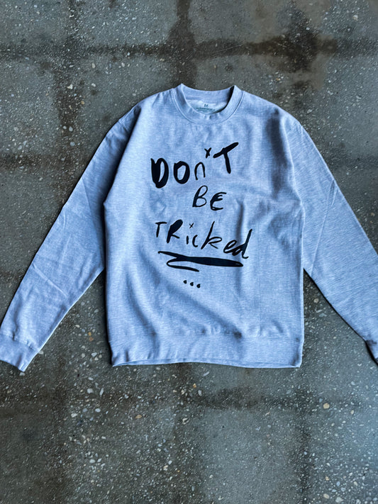 Don't Be Tricked Adult Drop Shoulder Sweatshirt