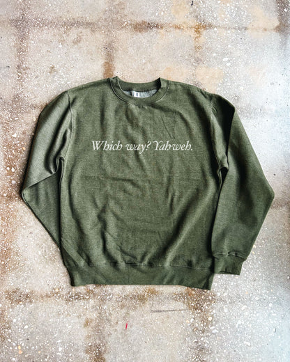 Which way? Yahweh. Adult Sweatshirt